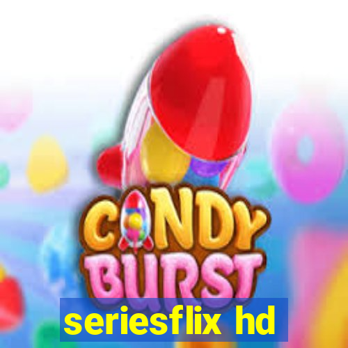 seriesflix hd